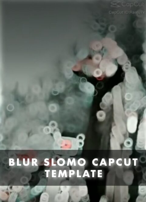 Blur Slomo Capcut Template